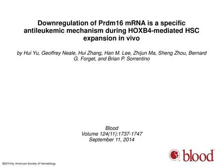 Downregulation of Prdm16 mRNA is a specific antileukemic mechanism during HOXB4-mediated HSC expansion in vivo by Hui Yu, Geoffrey Neale, Hui Zhang, Han.