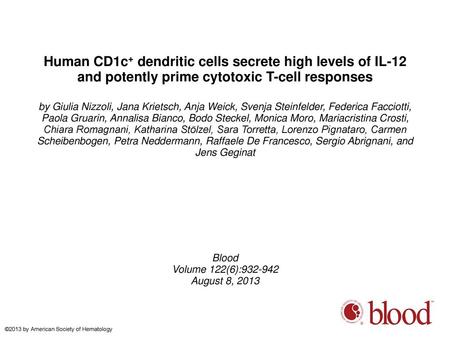 Human CD1c+ dendritic cells secrete high levels of IL-12 and potently prime cytotoxic T-cell responses by Giulia Nizzoli, Jana Krietsch, Anja Weick, Svenja.