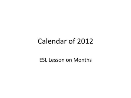 Calendar of 2012 ESL Lesson on Months.