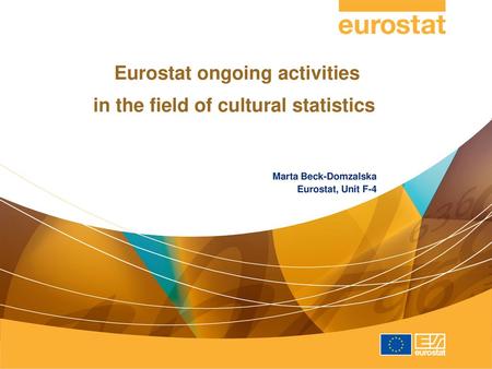 Eurostat ongoing activities in the field of cultural statistics