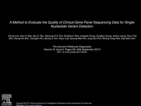 A Method to Evaluate the Quality of Clinical Gene-Panel Sequencing Data for Single- Nucleotide Variant Detection  Chung Lee, Joon S. Bae, Gyu H. Ryu, Nayoung.