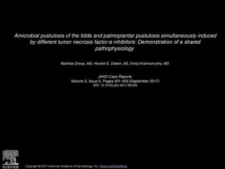 Amicrobial pustulosis of the folds and palmoplantar pustulosis simultaneously induced by different tumor necrosis factor-α inhibitors: Demonstration of.