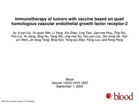 Immunotherapy of tumors with vaccine based on quail homologous vascular endothelial growth factor receptor-2 by Ji-yan Liu, Yu-quan Wei, Li Yang, Xia Zhao,