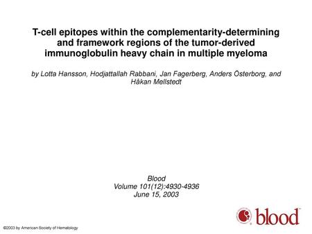 T-cell epitopes within the complementarity-determining and framework regions of the tumor-derived immunoglobulin heavy chain in multiple myeloma by Lotta.