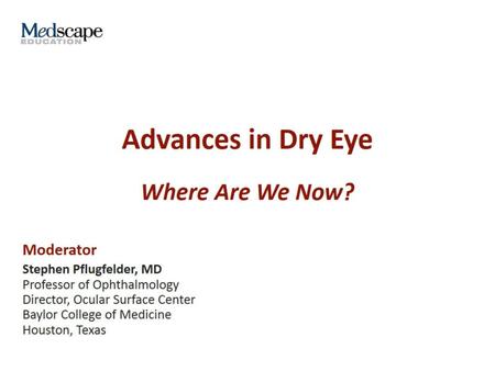 Advances in Dry Eye.