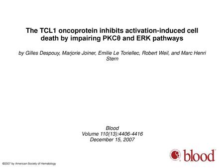 The TCL1 oncoprotein inhibits activation-induced cell death by impairing PKCθ and ERK pathways by Gilles Despouy, Marjorie Joiner, Emilie Le Toriellec,