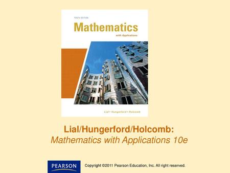 Lial/Hungerford/Holcomb: Mathematics with Applications 10e