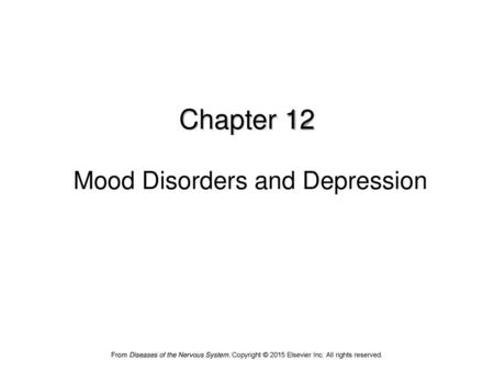Chapter 12 Mood Disorders and Depression