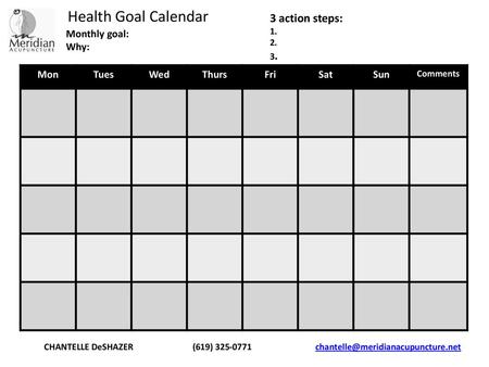 Health Goal Calendar 3 action steps: 1. 2. 3. Monthly goal: Why: Mon