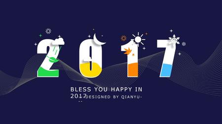2017 BLESS YOU HAPPY IN 2017 ---DESIGNED BY QIANYU---