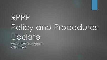 RPPP Policy and Procedures Update