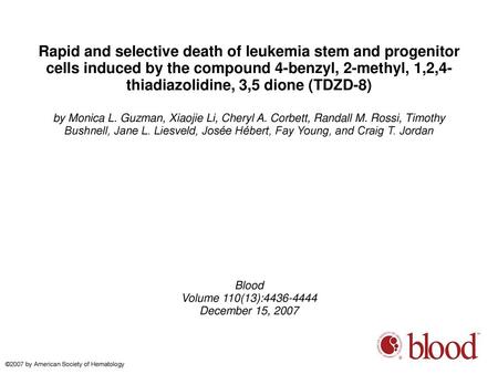 Rapid and selective death of leukemia stem and progenitor cells induced by the compound 4-benzyl, 2-methyl, 1,2,4-thiadiazolidine, 3,5 dione (TDZD-8)‏