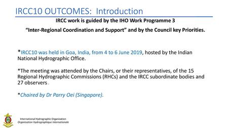 IRCC work is guided by the IHO Work Programme 3