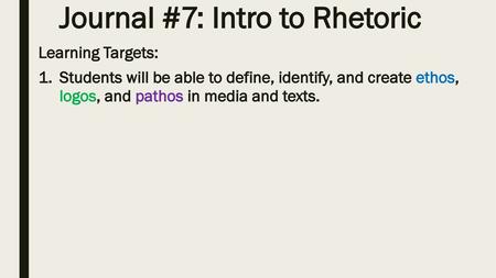 Journal #7: Intro to Rhetoric