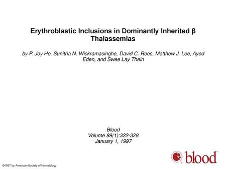 Erythroblastic Inclusions in Dominantly Inherited β Thalassemias