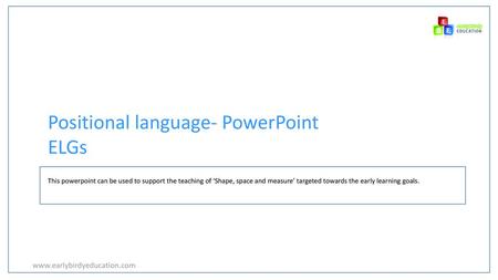 Positional language- PowerPoint ELGs