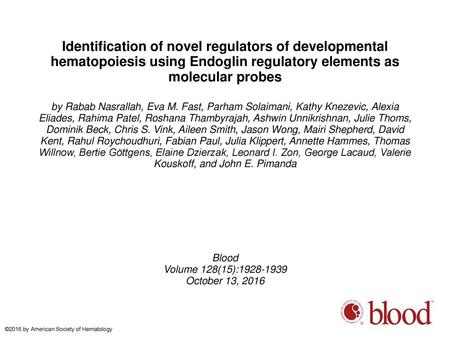 Identification of novel regulators of developmental hematopoiesis using Endoglin regulatory elements as molecular probes by Rabab Nasrallah, Eva M. Fast,