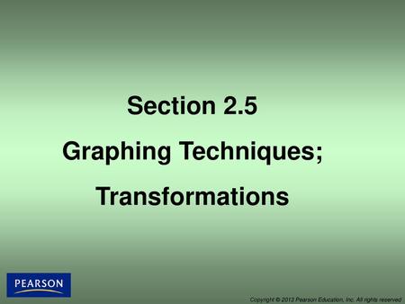 Section 2.5 Graphing Techniques; Transformations