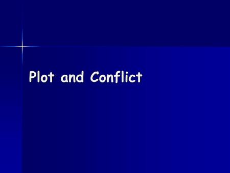 Plot and Conflict.