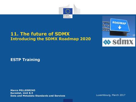 11. The future of SDMX Introducing the SDMX Roadmap 2020