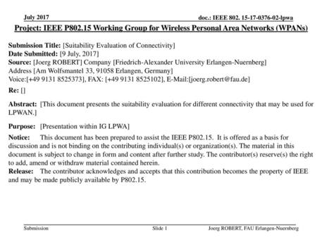 July 2017 Project: IEEE P802.15 Working Group for Wireless Personal Area Networks (WPANs) Submission Title: [Suitability Evaluation of Connectivity] Date.