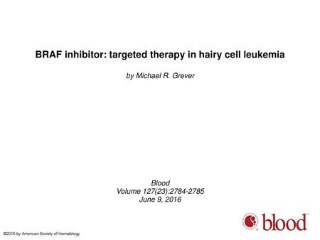 BRAF inhibitor: targeted therapy in hairy cell leukemia