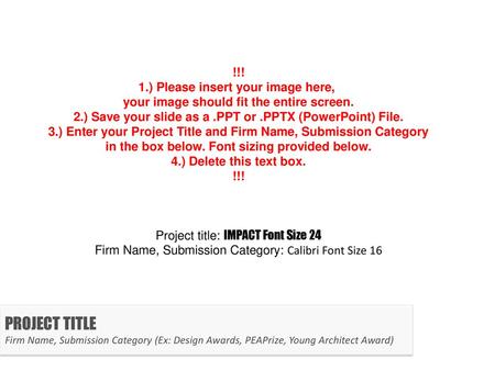 2.) Save your slide as a .PPT or .PPTX (PowerPoint) File.