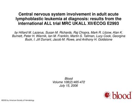 Central nervous system involvement in adult acute lymphoblastic leukemia at diagnosis: results from the international ALL trial MRC UKALL XII/ECOG E2993.