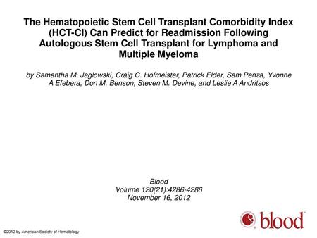 The Hematopoietic Stem Cell Transplant Comorbidity Index (HCT-CI) Can Predict for Readmission Following Autologous Stem Cell Transplant for Lymphoma and.