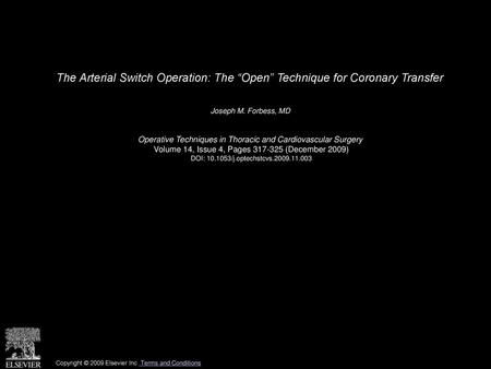 The Arterial Switch Operation: The “Open” Technique for Coronary Transfer  Joseph M. Forbess, MD  Operative Techniques in Thoracic and Cardiovascular Surgery 