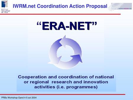 By 2010, IWRM.Net will be established as : 1. THE source for knowledge about IWRM-research being undertaken in Europe, with a focus on the WFD.