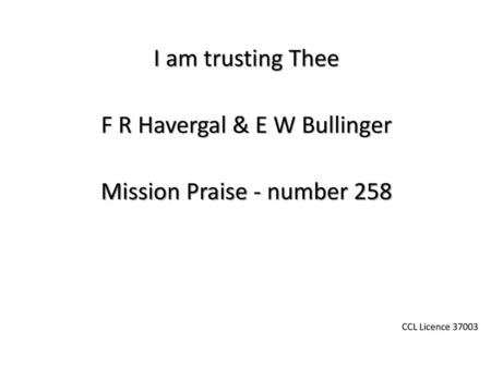 F R Havergal & E W Bullinger Mission Praise - number 258