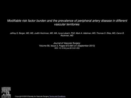 Modifiable risk factor burden and the prevalence of peripheral artery disease in different vascular territories  Jeffrey S. Berger, MD, MS, Judith Hochman,