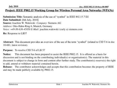 July 2010 Project: IEEE P802.15 Working Group for Wireless Personal Area Networks (WPANs) Submission Title: Semantic analysis of the use of “symbol” in.