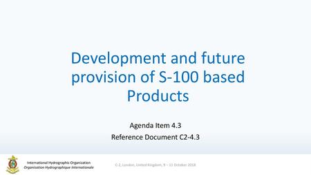 Development and future provision of S-100 based Products