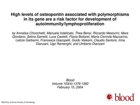 High levels of osteopontin associated with polymorphisms in its gene are a risk factor for development of autoimmunity/lymphoproliferation by Annalisa.