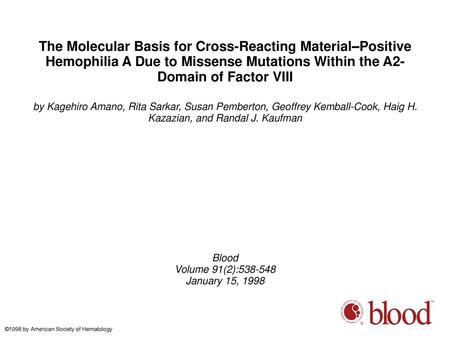 The Molecular Basis for Cross-Reacting Material–Positive Hemophilia A Due to Missense Mutations Within the A2-Domain of Factor VIII by Kagehiro Amano,