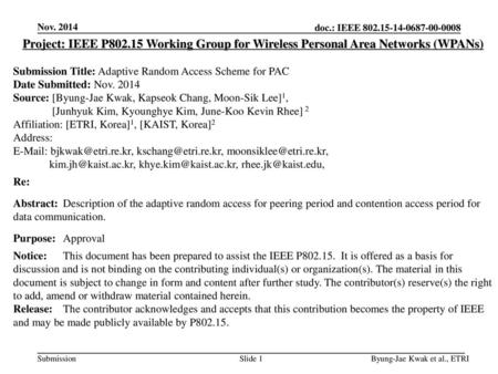 Nov. 2014 Project: IEEE P802.15 Working Group for Wireless Personal Area Networks (WPANs) Submission Title: Adaptive Random Access Scheme for PAC Date.