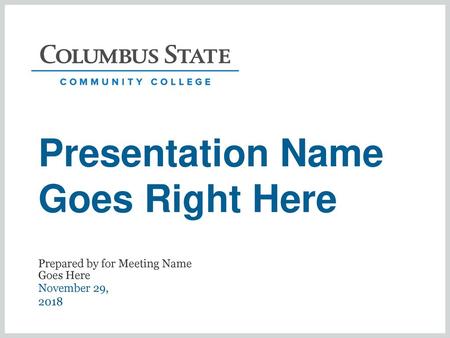 Presentation Name Goes Right Here
