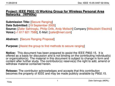 11/29/2018 Project: IEEE P802.15 Working Group for Wireless Personal Area Networks (WPANs) Submission Title: [Secure Ranging] Date Submitted: [19 September.
