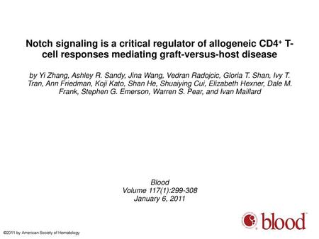 Notch signaling is a critical regulator of allogeneic CD4+ T-cell responses mediating graft-versus-host disease by Yi Zhang, Ashley R. Sandy, Jina Wang,