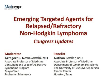 Emerging Targeted Agents for Relapsed/Refractory Non-Hodgkin Lymphoma