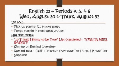 English 11 – Periods 4, 5, & 6 Wed, August 30 & Thurs, August 31