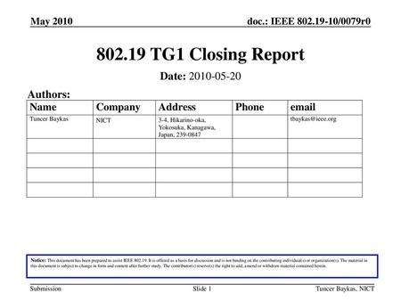 TG1 Closing Report Date: Authors: May 2010 May 2010