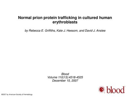 Normal prion protein trafficking in cultured human erythroblasts