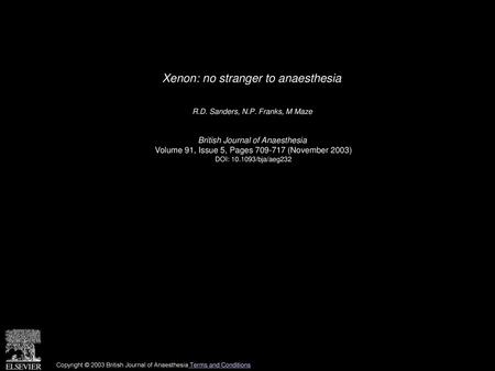Xenon: no stranger to anaesthesia