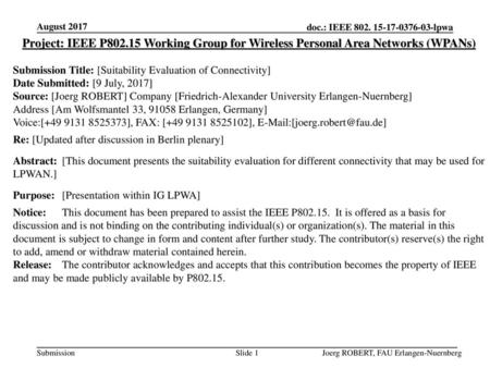 August 2017 Project: IEEE P802.15 Working Group for Wireless Personal Area Networks (WPANs) Submission Title: [Suitability Evaluation of Connectivity]