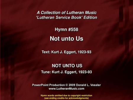 Not unto Us Hymn #558 NOT UNTO US A Collection of Lutheran Music