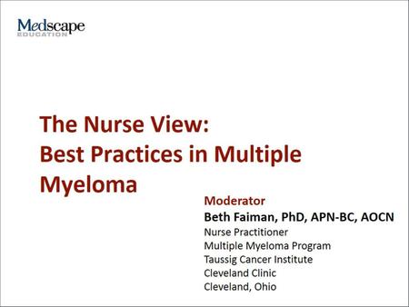 The Nurse View: Best Practices in Multiple Myeloma