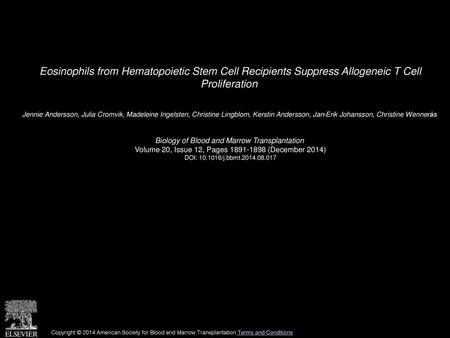 Eosinophils from Hematopoietic Stem Cell Recipients Suppress Allogeneic T Cell Proliferation  Jennie Andersson, Julia Cromvik, Madeleine Ingelsten, Christine.